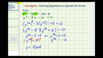 Ex 1: Solving Equations in Quadratic Form - Rational Exponents