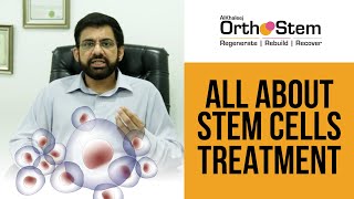 ALL ABOUT STEM CELLS TREATMENT | ALKHALEEJ ORTHOSTEM