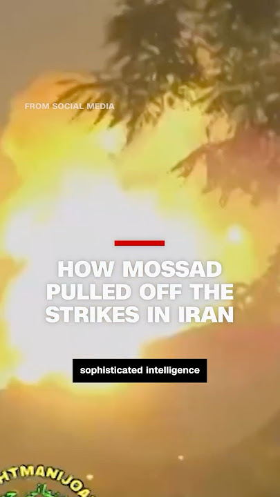 How Mossad pulled off the strikes in Iran