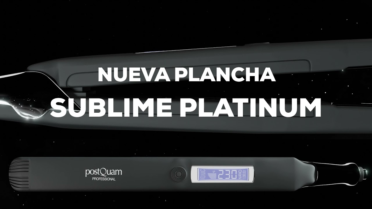 Plancha Sublime Platinum Postquam - YouTube