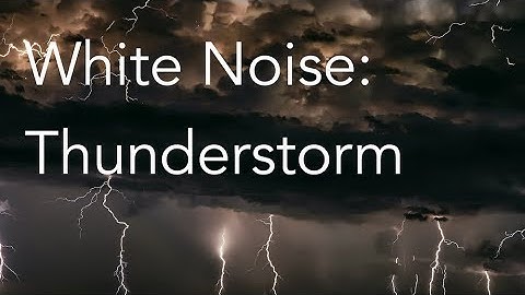 Thunderstorm Sounds for Relaxing, Focus or Deep Sleep | Nature White Noise | 8 Hour Video