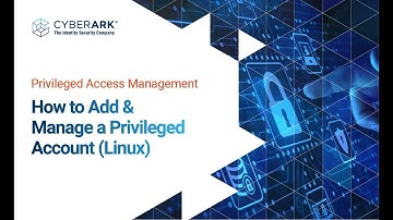 How to add and manage a Privileged account (Linux) | CyberArk