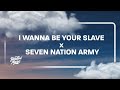 I wanna be your slave x seven nation army rock mashup by creamy slowedpitch