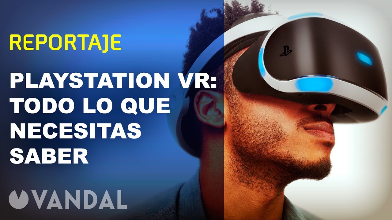 PlayStation VR: Todo lo que necesitas saber