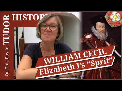 September 13 - William Cecil, Elizabeth I's "spirit"