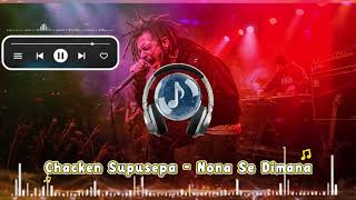 Nona Se Dimana reggae X Rap Rock Cover  Chacken Supusepa  Alternative Metal Version 