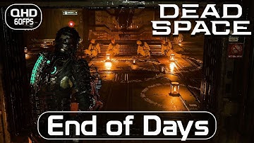 Dead Space Remake - Chapter 10: End of Days | Longplay Walkthrough No Commentary | [PC]