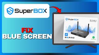 SuperBox S6 Pro Blue Screen (Full Guide) 2026!