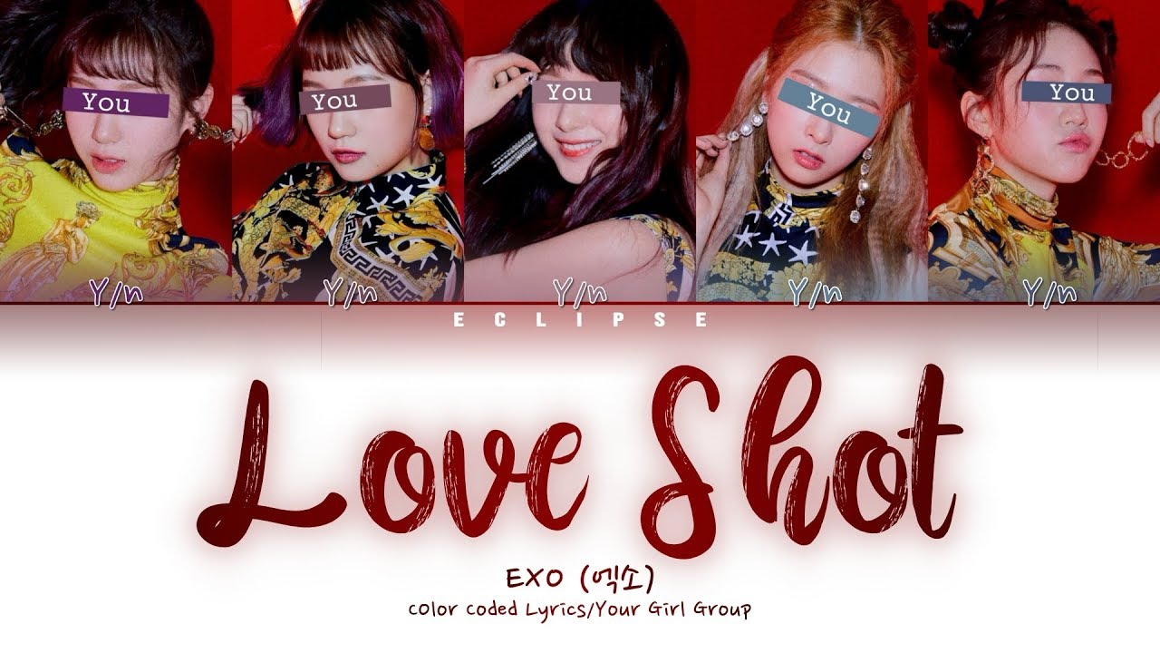 Your Girl Group (5 Members) - Love Shot (Color Coded Lyrics HAN|ROM|ENG)