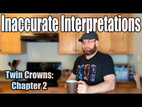 Inaccurate Interpretations #8 Twin Crowns: Chapter 2