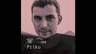 Priku [GH003  Podcast Series]