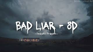 Bad Liar | Imagine Dragons | 8D Song | #8daudio  #imaginedragons  #badliar