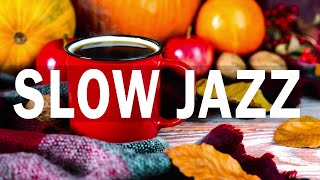 Slow Jazz - Jazz &amp; Bossa Nova November to relax, work and study