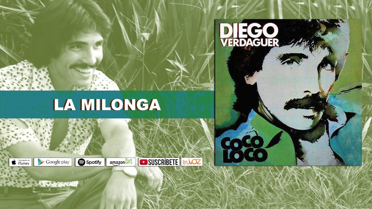 Watch La Milonga - Diego Verdaguer (Audio Oficial) on YouTube Watch La Milonga - Diego Verdaguer (Audio Oficial) on YouTube
