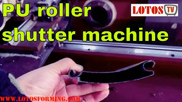 PU shutter doors making machine | PU Foam Roller Shutter Machine " 95 MM LOTOS DESIGN"