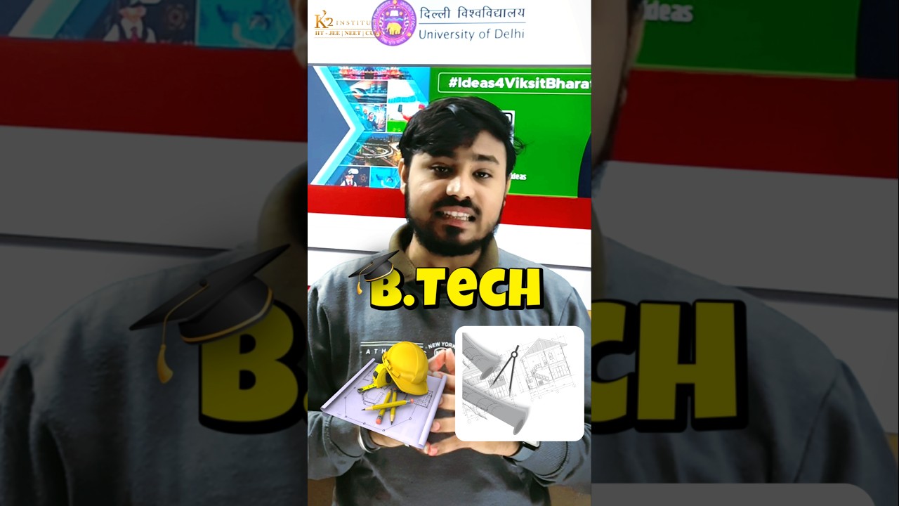 B.tech From Delhi University 