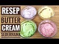 Resep butter cream mudah simpel dan ga ribet