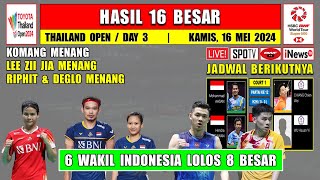 Hasil 16 Besar Thailand Open 2024 Hari Ini ~ KOMANG Menang ~ 6 Wakil Indonesia Lolos 8 Besar