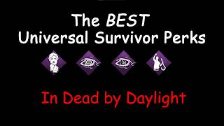 The BEST Beginner/Universal Survivor Perk Build in Dead by Daylight (DbD)