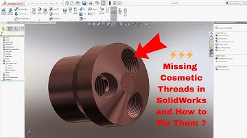 🔥🔥🔥 How to Fix Missing Cosmetic Threads in #SOLIDWORKS !