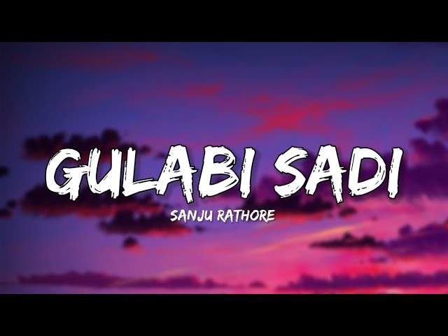 Gulabi Sadi - Sanju Rathore (Lyrics) | Lyrical Bam Marathi class=