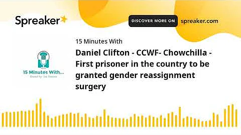 Daniel Clifton - CCWF- Chowchilla - First prisoner...
