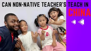 Can Non-Native Teachers Teach in China?