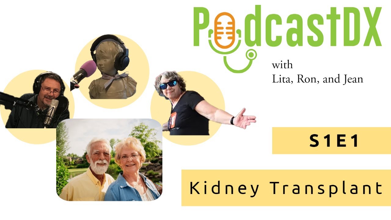 PodcastDx S1E1 Kidney Transplant YouTube