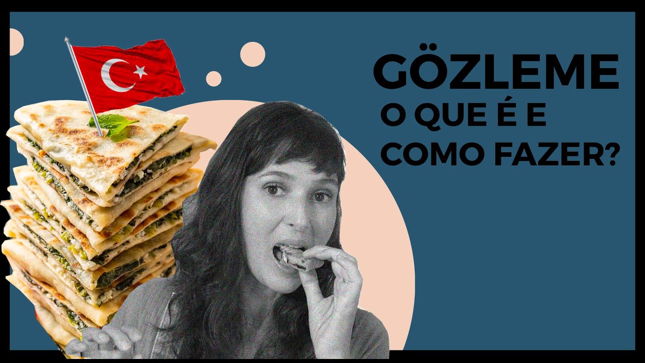 GÖZLEME, O que é e como fazer? | Especial Turquia