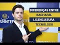 Diferenças entre Bacharel, Licenciatura e Tecnólogo.