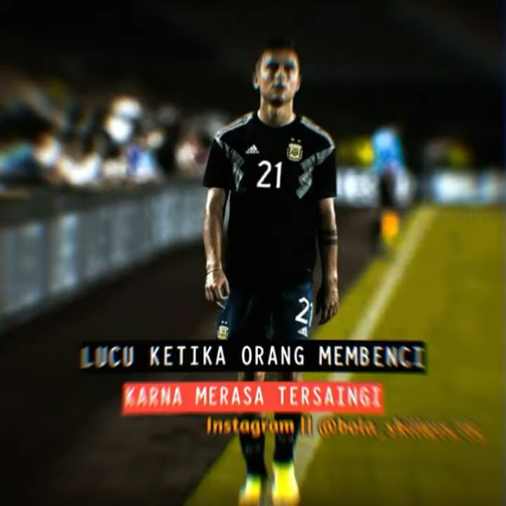 🔴Quotes Sepak Bola Singkat || Keren & Terbaru || Cocok Buat Story WA || Paulo Dybala .10