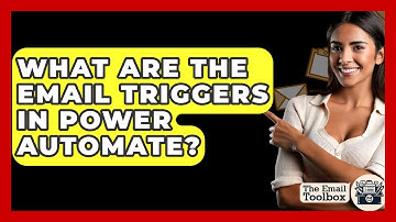 What Are The Email Triggers In Power Automate? - TheEmailToolbox.com