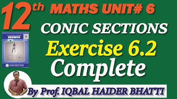 Chapter #6 [Conic Sections] Exercise 6.2 Complete Maths intermediate Part 2 Lec 19