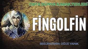 FİNGOLFİN (Orta Dünya Karakterleri - Tolkien Evreni)
