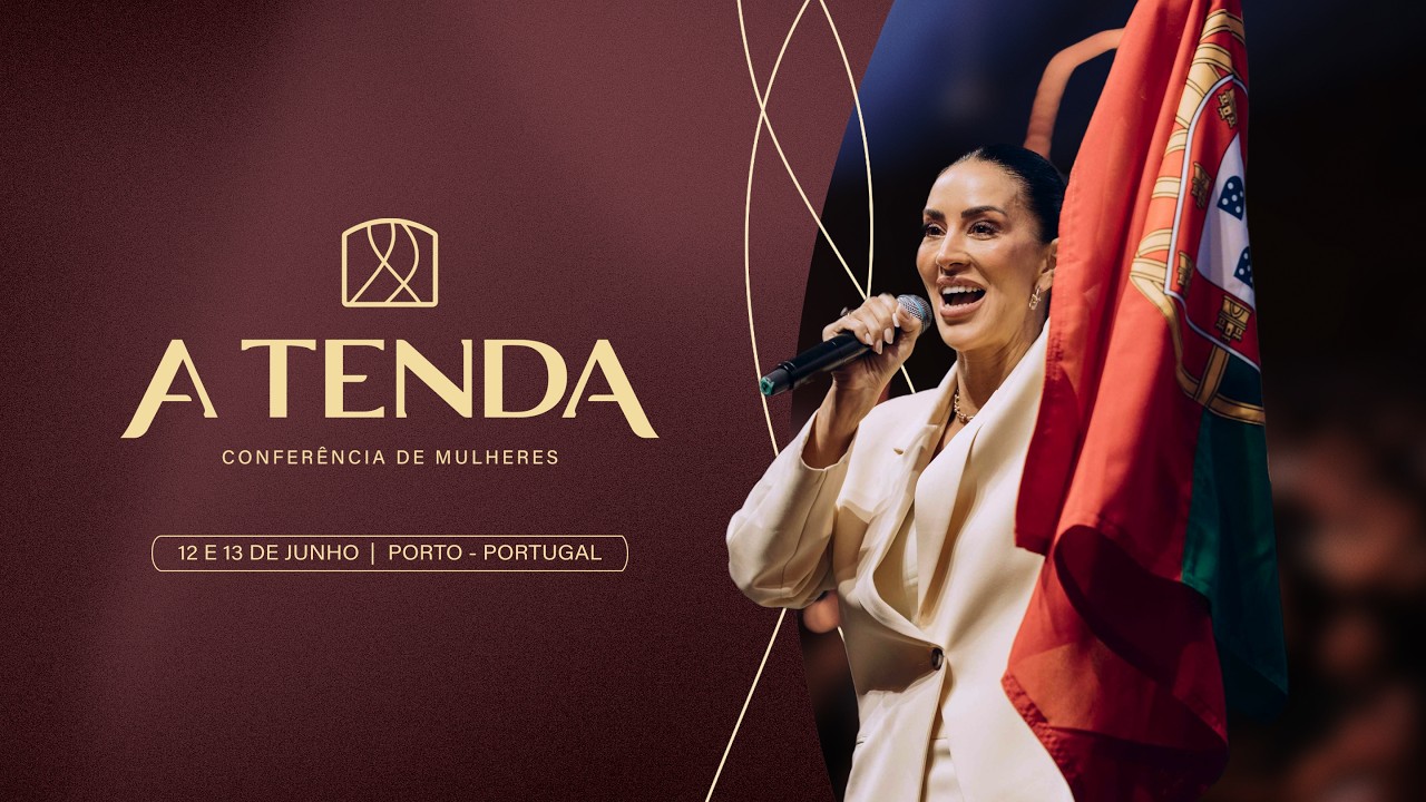 Conferência de Mulheres 2026 | A TENDA Portugal 🇵🇹 | Sábado Noite