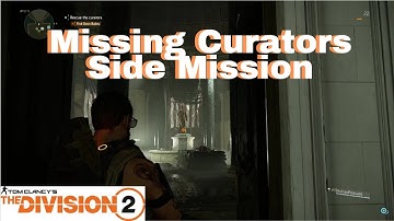 The Division 2 | Missing Curators