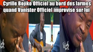 Cyrille Bojiko Officiel au bord des larmes quand Vanister Officiel improvise sur lui et le farote