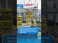 Masivas protestas en Times Square de Nueva York y la Casa Blanca contra ataques a Venezuela