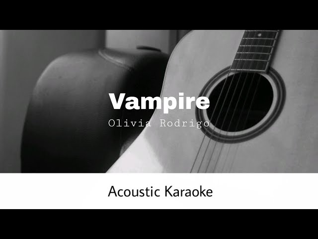 Olivia Rodrigo - Vampire (Acoustic Karaoke) class=