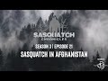 Sasquatch Chronicles ft. by Les Stroud | Season 3 | Episode 21 | Sasquatch In Afghanistan