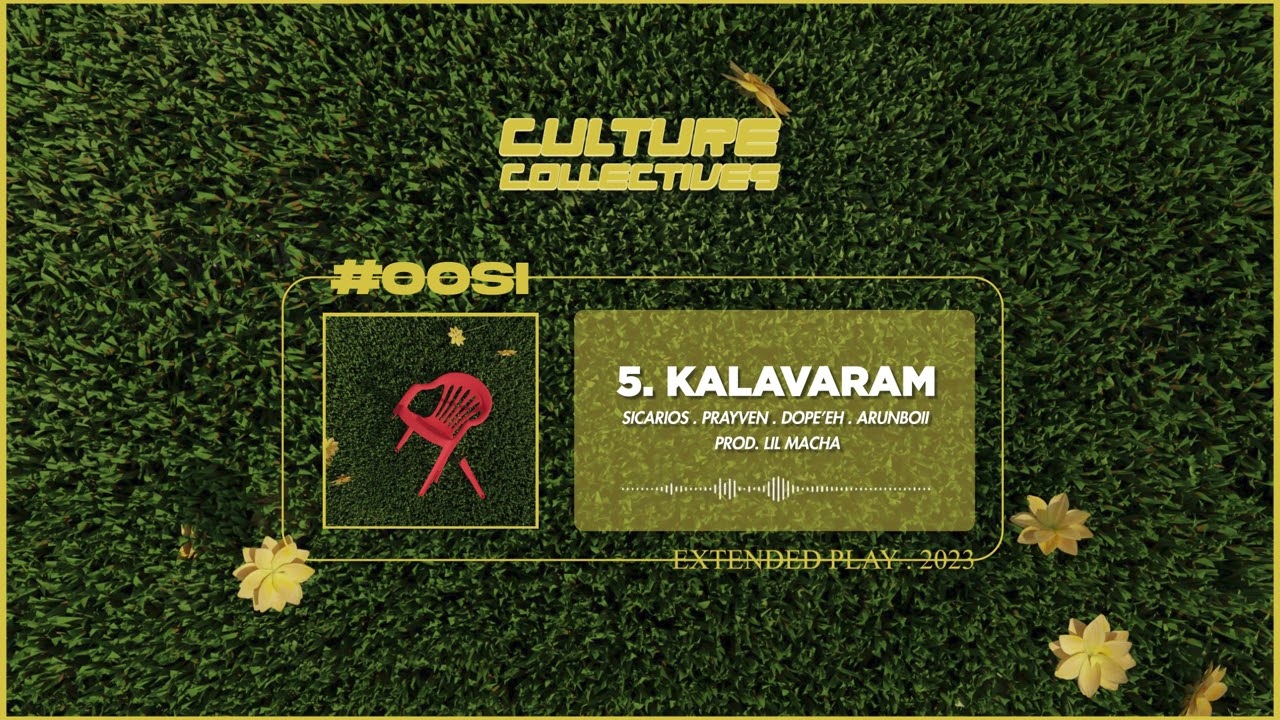 KALAVARAM   Culture Collectives MY   OOSI EP  2023 Official Audio