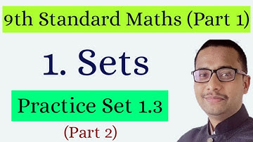 Practice Set 1.3 (Part 2) | sets class 9 maths | std 9th sets