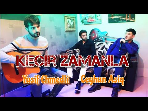 Yusif Ehmedli ft Ceyhun Asiq - Kecir Zamanla [ Official Video  ] 2021