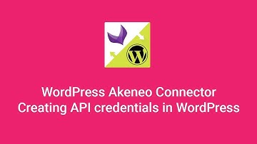 WordPress CMS Akeneo Connector - Creating API credentials in WordPress