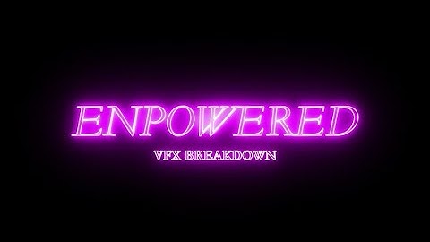 Enpowered | TP071953 Low Xinyi Final Assignment VFX Breakdown | Digital Compositing for Films