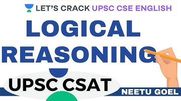 Logical Reasoning  | CSAT | Crack UPSC CSE/IAS English 2021 | Neetu Goel
