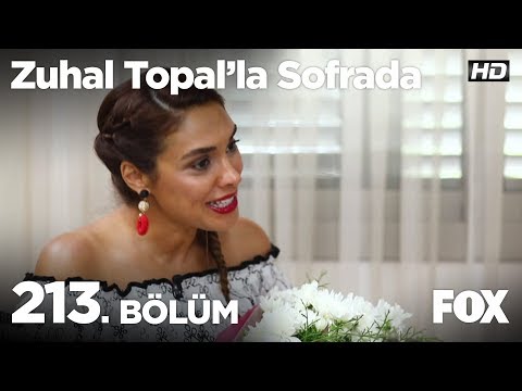 Zuhal Topal'la Sofrada 213. Bölüm