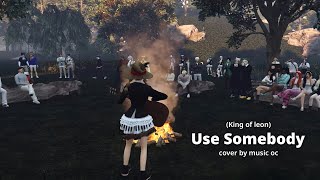 Use Somebody - Kings Of Leon | cover music oc