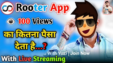 Rooter App 100 Views का कितना पैसा देता है | rooter app live streaming earning | Rooter App 🤑