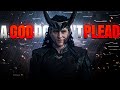 A god doesnt plead  loki edit  4k status